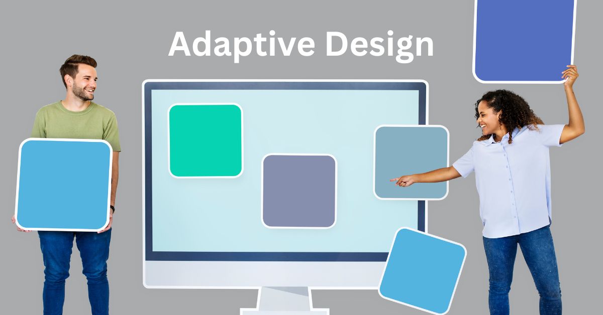 Adaptive Design