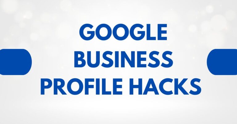 Google Business Profile Hacks
