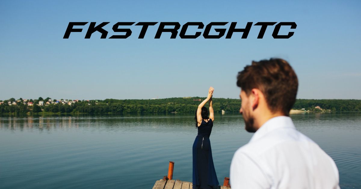 fkstrcghtc